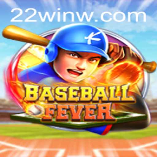 BaseballFever: An Enthralling Dive into the World of 22Win