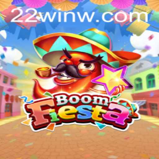 BoomFiesta: An Explosive Adventure with 22Win