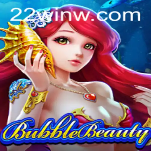 Unveiling BubbleBeauty: A Journey into the Realm of 22Win
