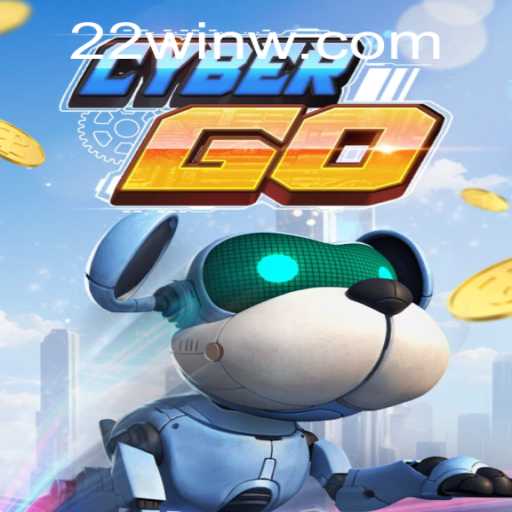 Exploring CyberGO: The Revolutionary Game with 22Win