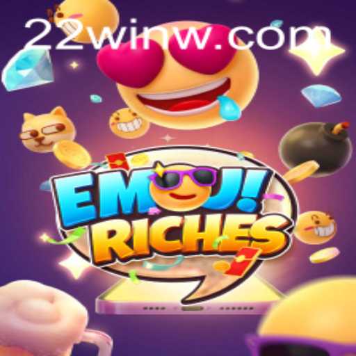 Discover the Exciting World of EmojiRiches at 22Win