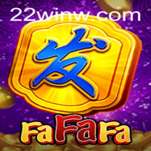 The Thrilling World of FaFaFa: A Deep Dive into the Game Rules and Exciting Features of 22Win
