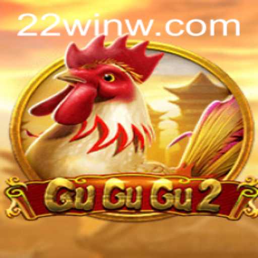 GuGuGu2: A New Chapter in Gaming with 22Win
