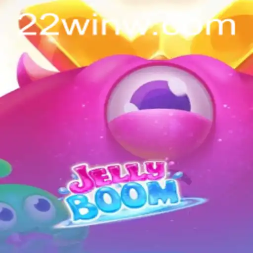 Exploring JellyBoom: An Exciting Journey into the World of 22Win