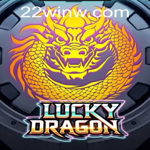 Exploring the Excitement of LuckyDragon and the Thrill of 22Win