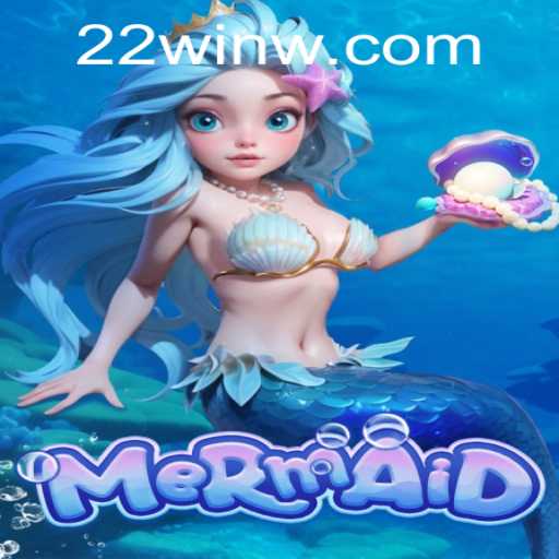 Discovering the Allure of Mermaid: An Underwater Adventure with 22Win