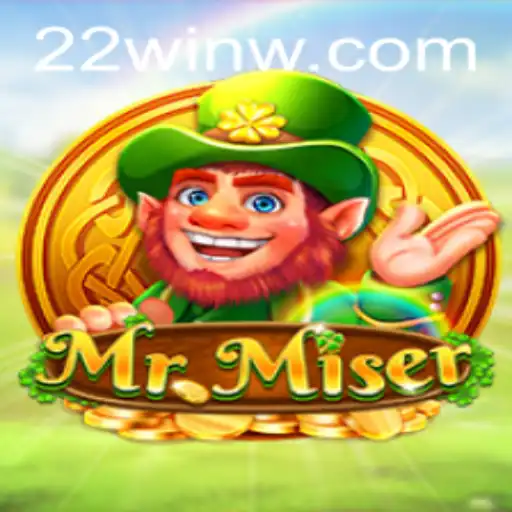 The Enchanting World of MrMiser and the Strategy of 22Win