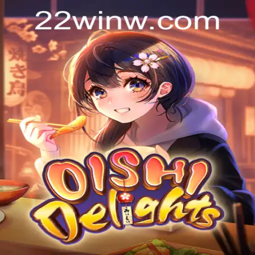 OishiDelights: A Journey into Culinary Adventures with 22Win