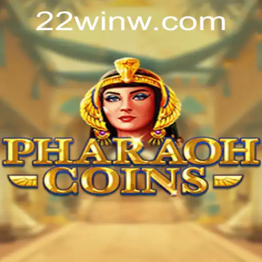 Exploring PharaohCoins and the Excitement of 22Win: A Journey into Ancient Treasures