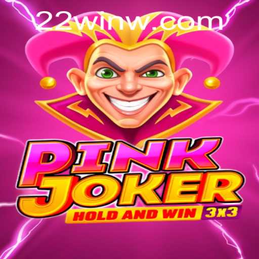 Explore the Exciting World of Pinkjoker with 22Win