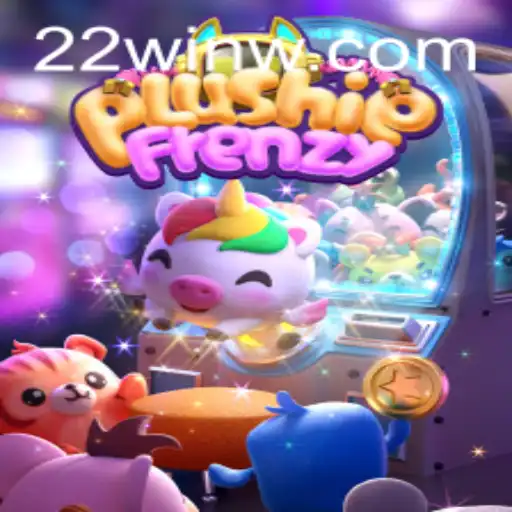 Discover the Exciting World of PlushieFrenzy with 22Win