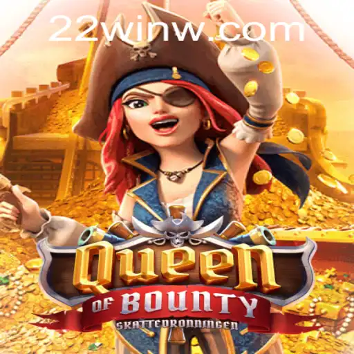 The Exhilarating World of QueenofBounty and the Power of 22Win
