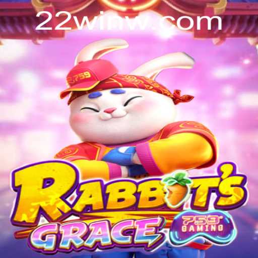 RabbitsGrace: An Innovative Gaming Experience with 22Win