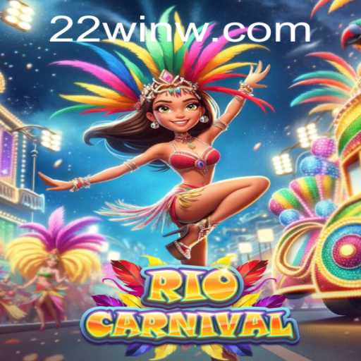 Experience the Vibrant Excitement of RioCarnival with 22Win