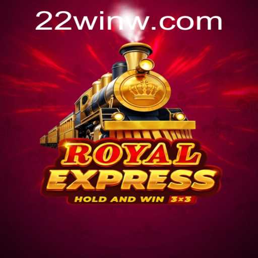 Unraveling the Magic of Royal Express: The Thrilling Game with 22Win