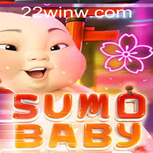 Introducing SumoBaby: A Unique Gaming Experience with 22Win