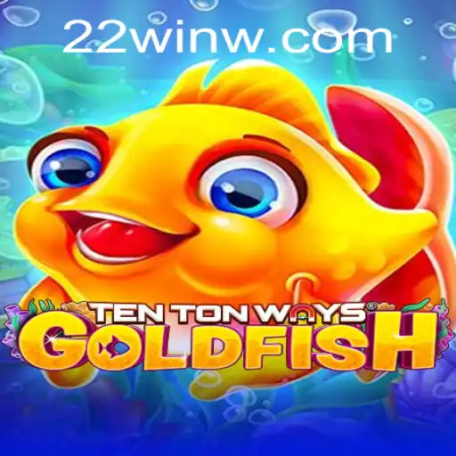 Exploring TenTonWaysGoldfish and Its 22Win Feature