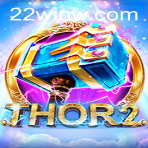 Thor2: The Thunderous Gaming Experience by 22Win