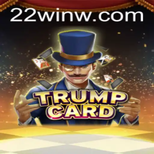 TrumpCard: Dive into the Thrilling World of 22Win